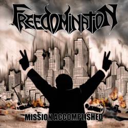 Freedomination : Mission Accomplished